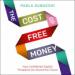 The Cost of Free Money