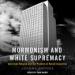 Mormonism and White Supremacy