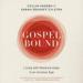 Gospelbound: Living with Resolute Hope in an Anxious Age
