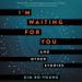 I'm Waiting for You: And Other Stories