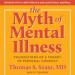 The Myth of Mental Illness