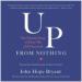 Up from Nothing: The Untold Story of How We (All) Succeed