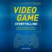 Video Game Storytelling