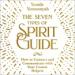 The Seven Types of Spirit Guide