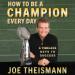 How to Be a Champion Every Day