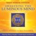 Awakening the Luminous Mind
