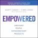 Empowered: Ordinary People, Extraordinary Products