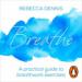Breathe: A Practical Guide to Breathwork Exercises