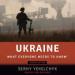 Ukraine: What Everyone Needs to Know