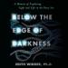 Below the Edge of Darkness