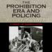 The Prohibition Era and Policing