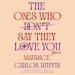 The Ones Who Don't Say They Love You