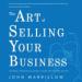 The Art of Selling Your Business