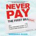 Never Pay the First Bill
