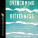 Overcoming Bitterness
