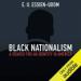 Black Nationalism: A Search for an Identity in America