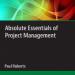 Absolute Essentials of Project Management