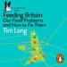 Feeding Britain: Our Food Problems and How to Fix Them