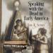 Speaking with the Dead in Early America