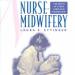 Nurse-Midwifery: The Birth of a New American Profession