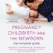 Pregnancy, Childbirth, and the Newborn
