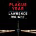 The Plague Year: America in the Time of COVID