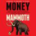 Money Mammoth