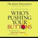 Who's Pushing Your Buttons?