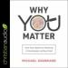 Why You Matter