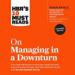 HBR's 10 Must Reads on Managing in a Downturn