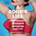 A Boob's Life: How America's Obsession Shaped Me and You