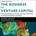 The Business of Venture Capital