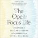 The Open-Focus Life