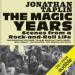 The Magic Years: Scenes from a Rock-and-Roll Life