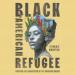 Black American Refugee