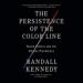 The Persistence of the Color Line