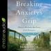 Breaking Anxiety's Grip