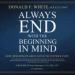 Always End with the Beginning in Mind