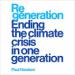 Regeneration: Ending the Climate Crisis in One Generation