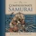 The Compassionate Samurai