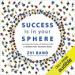 Success Is in Your Sphere