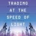 Trading at the Speed of Light
