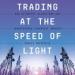 Trading at the Speed of Light