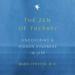 The Zen of Therapy: Uncovering a Hidden Kindness in Life