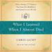 What I Learned When I Almost Died