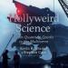Hollyweird Science