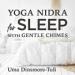 Yoga Nidra for Sleep with Gentle Chimes