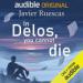 In Delos, You Cannot Die