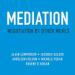 Mediation: Negotiation by Other Moves