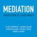 Mediation: Negotiation by Other Moves